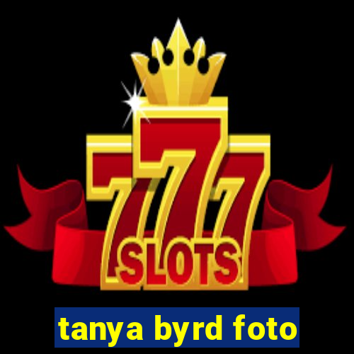 tanya byrd foto